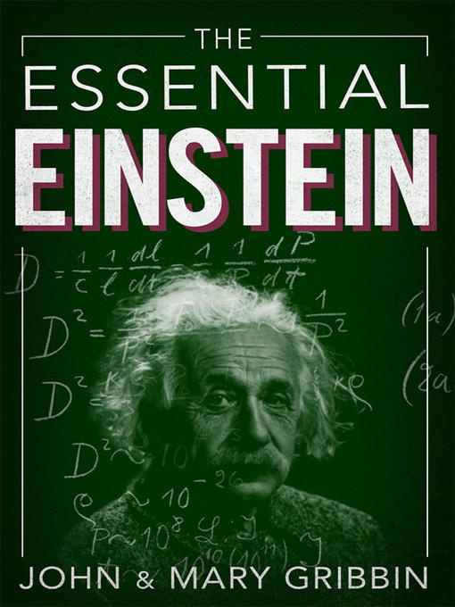 Title details for The Essential Einstein by John Gribbin - Available